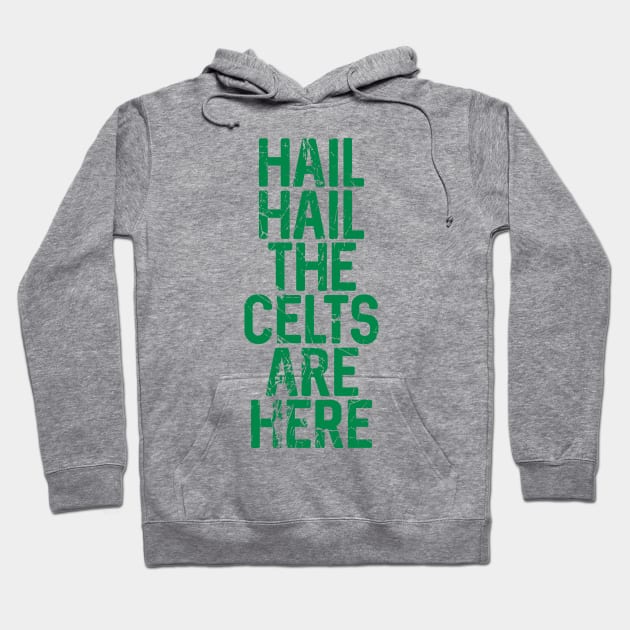 Hail Hail The Celts Are Here, Glasgow Celtic Football Club Green Distressed Text Design Hoodie by MacPean